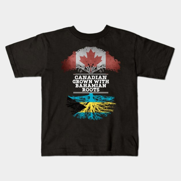 Canadian Grown With Bahamian Roots - Gift for Bahamian With Roots From Bahamas Kids T-Shirt by Country Flags